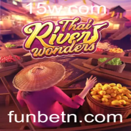 Descubra a Emoção do Jogo ThaiRiverWonders com Funbet